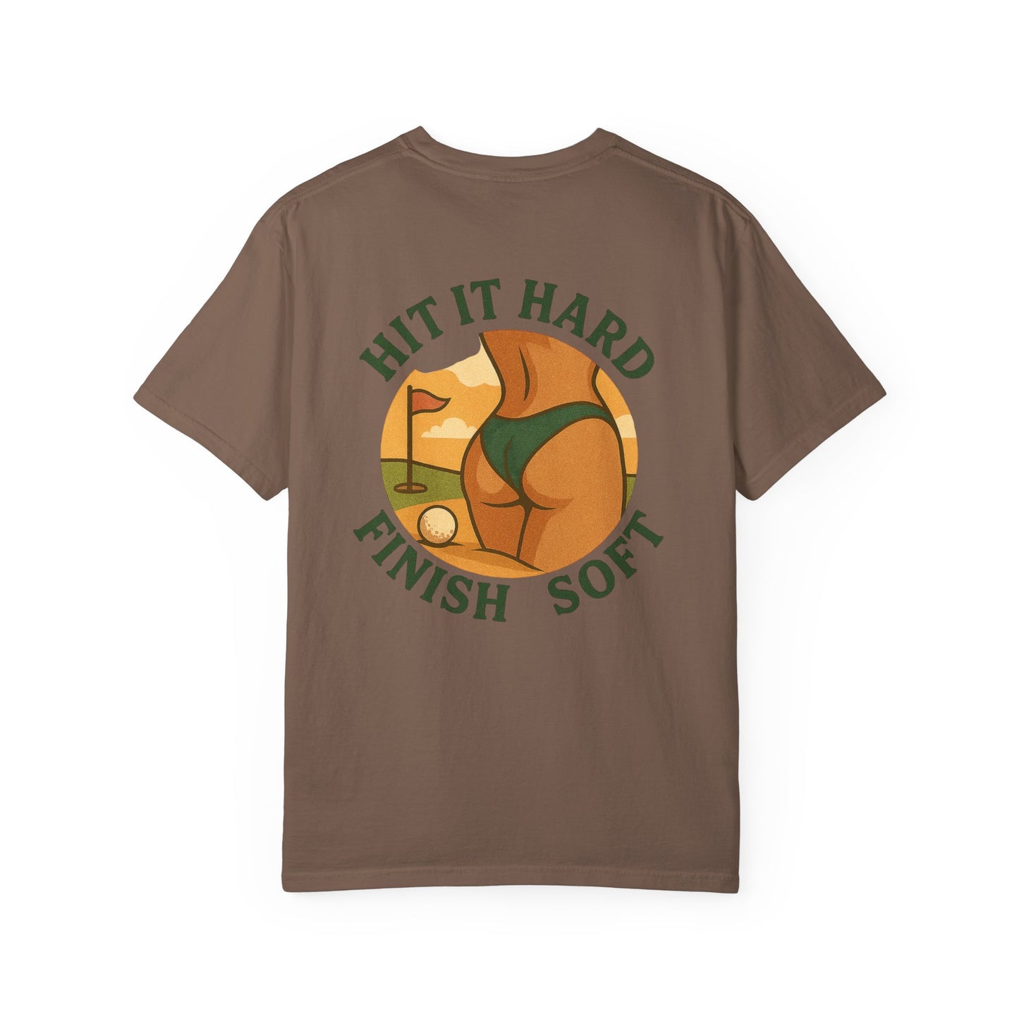 | Hit It Hard, Finish Soft Tee |