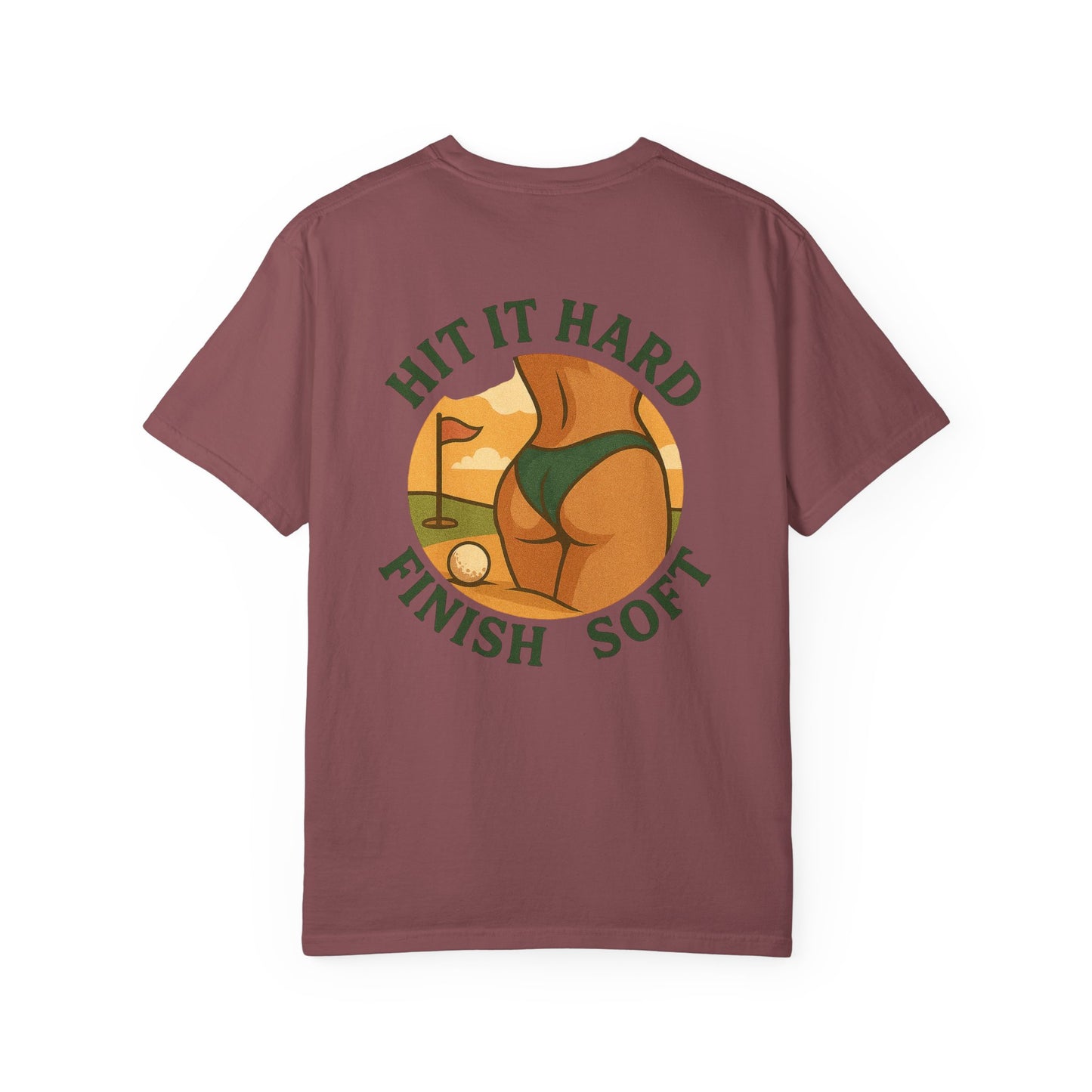 | Hit It Hard, Finish Soft Tee |