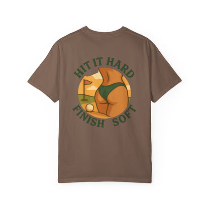 | Hit It Hard, Finish Soft Tee |
