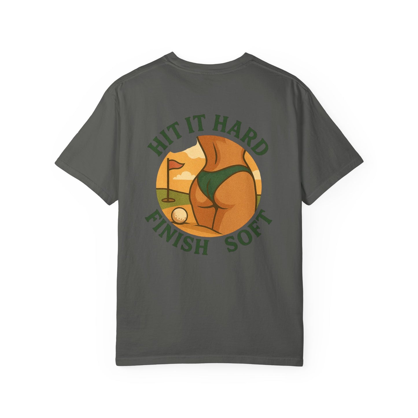 | Hit It Hard, Finish Soft Tee |