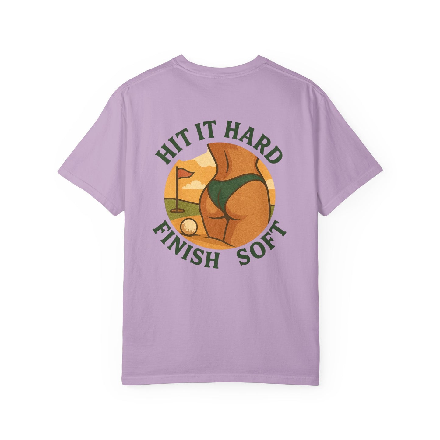 | Hit It Hard, Finish Soft Tee |