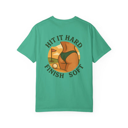 | Hit It Hard, Finish Soft Tee |