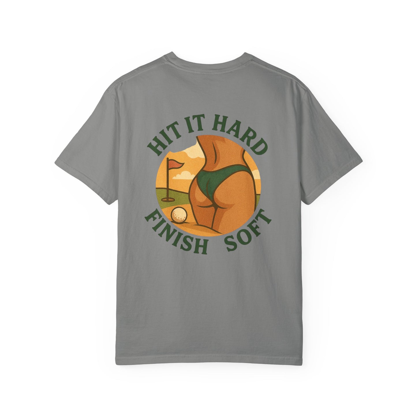 | Hit It Hard, Finish Soft Tee |