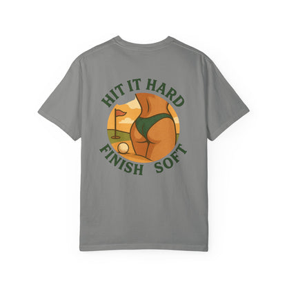 | Hit It Hard, Finish Soft Tee |